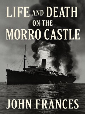 cover image of Life and Death on the Morro Castle